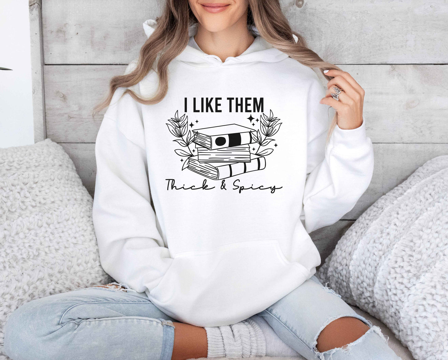 I Like Them Thick And Spicy Hoodie