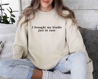A comfort colors® shirt with the saying "I brought my kindle just in case"