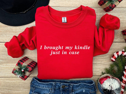 A comfort colors® shirt with the saying "I brought my kindle just in case"