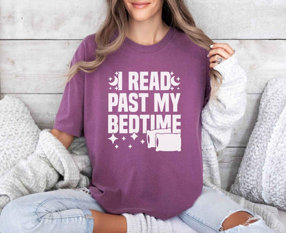 A comfort colors® shirt with the saying "I read past my bedtime"