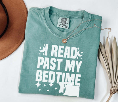 A comfort colors® shirt with the saying "I read past my bedtime"