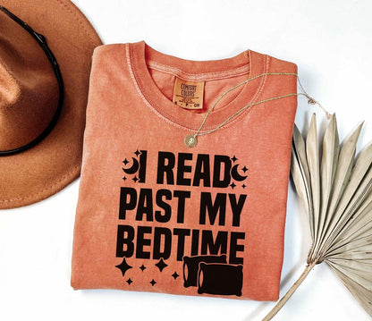 A comfort colors® shirt with the saying "I read past my bedtime"