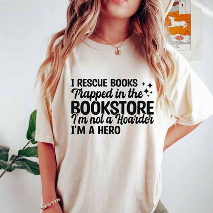 A comfort colors® shirt with the saying "I Rescue Books Trapped In The Bookstore"