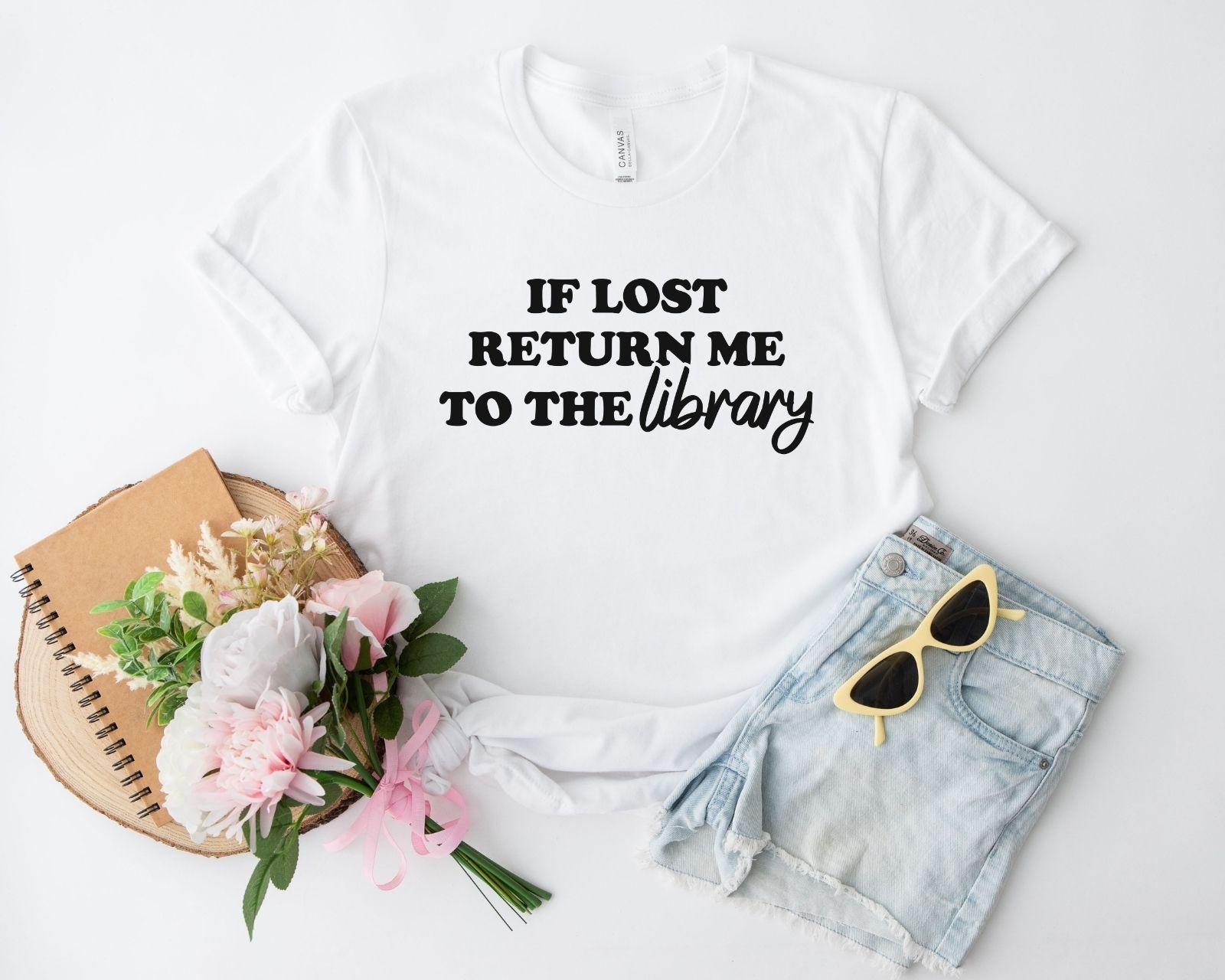 A comfort colors® shirt with the saying "if lost return me to the library"