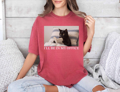 A comfort colors® shirt with the saying "I'll be in my office black cat"