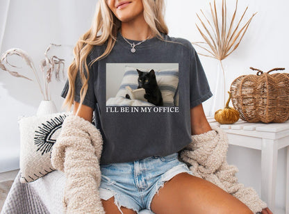 A comfort colors® shirt with the saying "I'll be in my office black cat"
