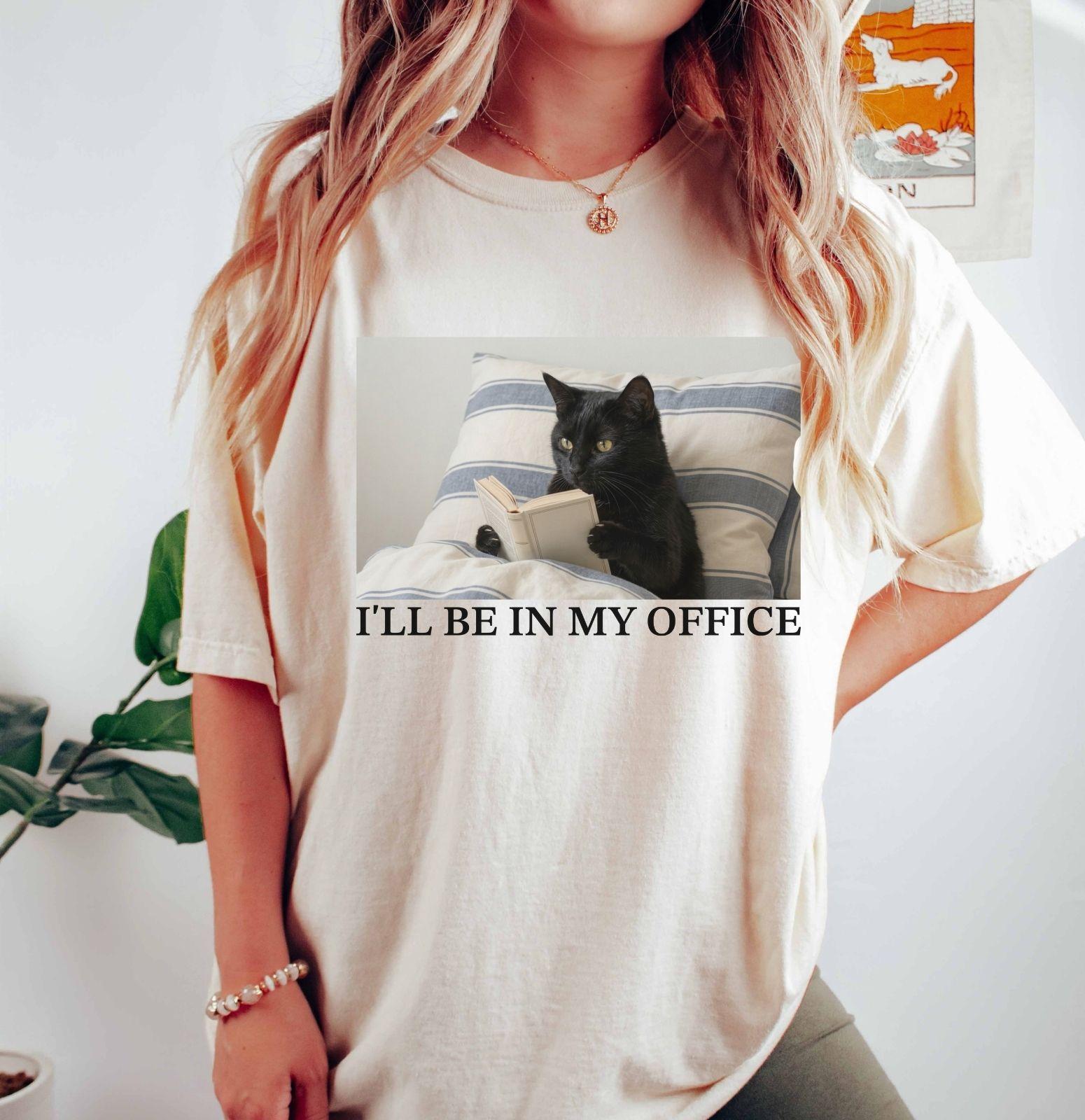 A comfort colors® shirt with the saying "I'll be in my office black cat"