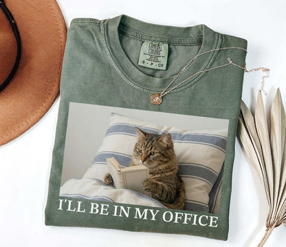A comfort colors® shirt with the saying "I'll be in my office cat"
