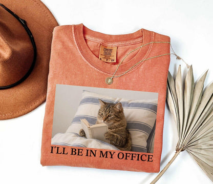 A comfort colors® shirt with the saying "I'll be in my office cat"