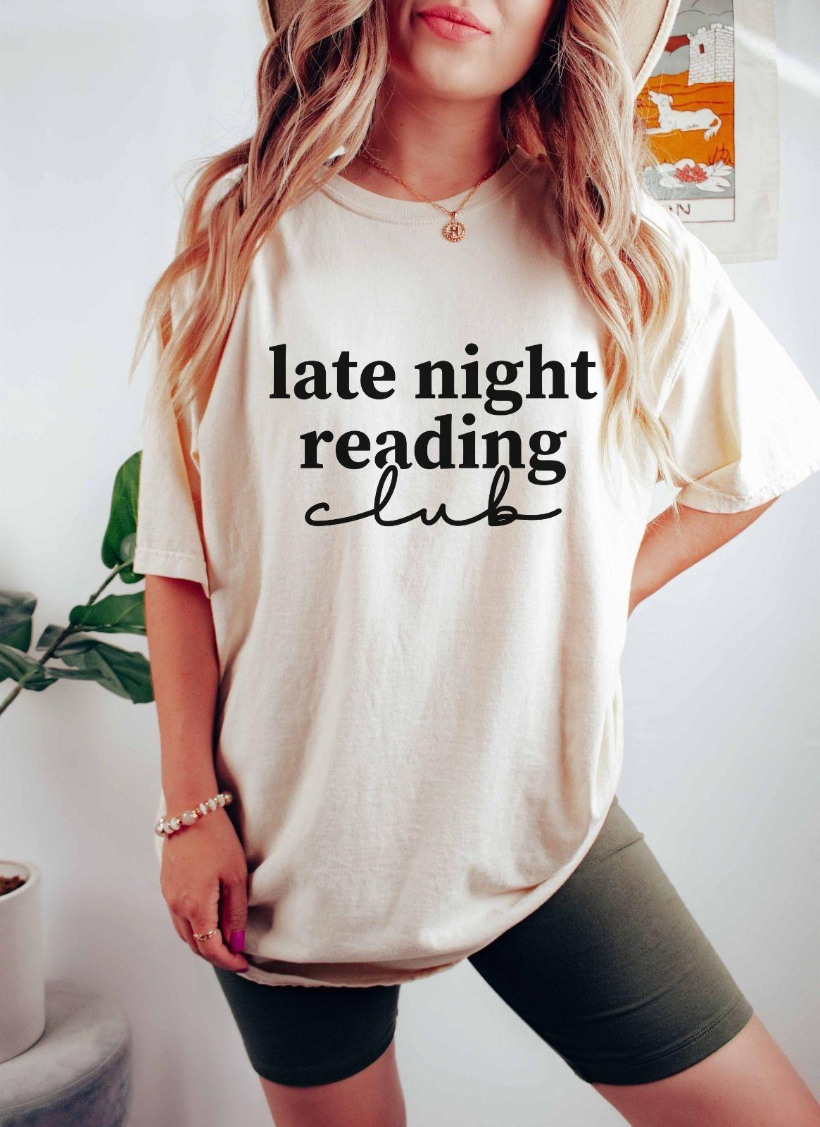 A comfort colors shirt with the saying "Late night reading"