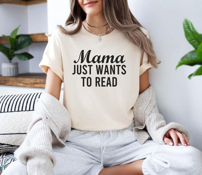 A comfort colors® shirt with the saying "mama just wants to read"