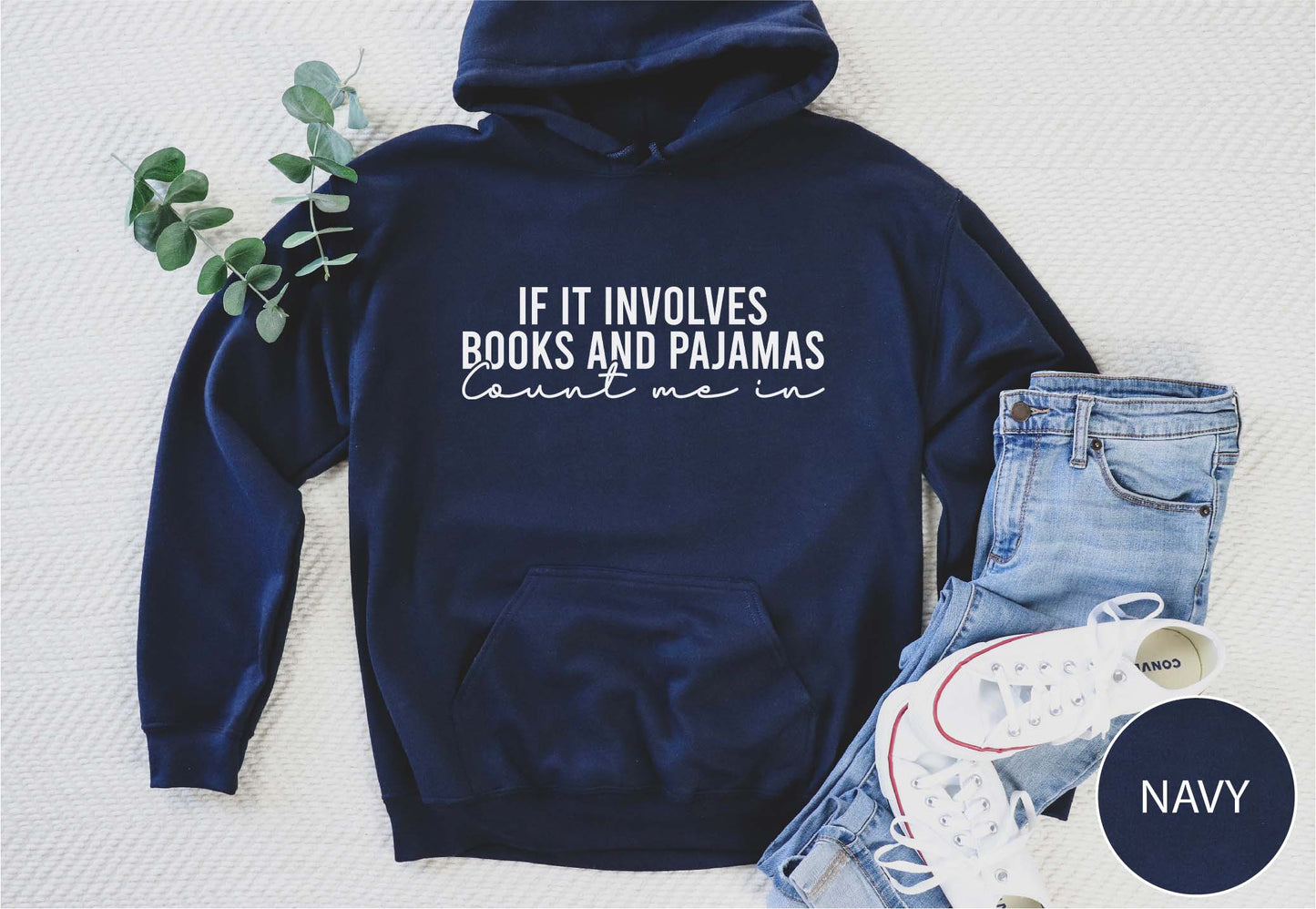 If It Involves Books And Pajamas Count Me In Hoodie