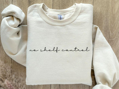 A Gildan 18000 sweatshirt with the saying "no shelf control"
