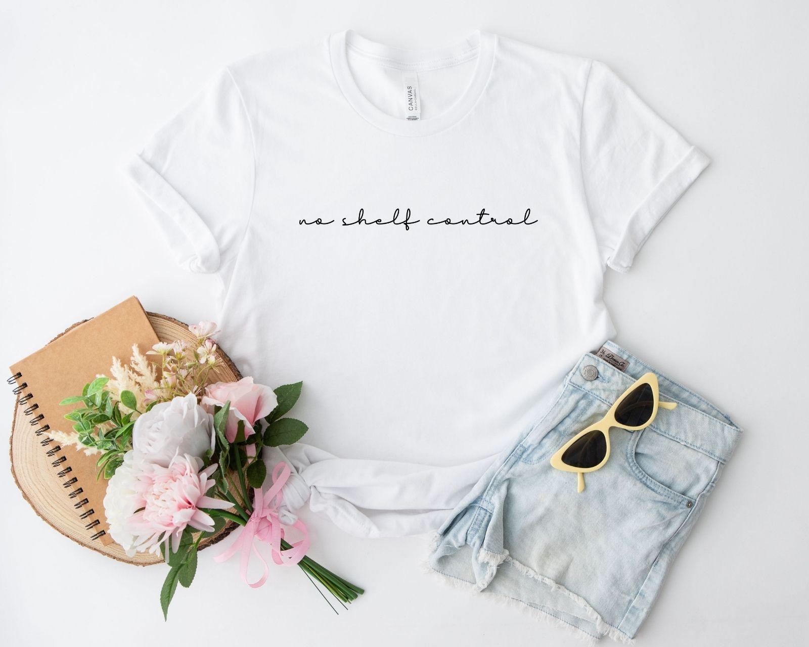 A comfort colors® shirt with the saying "no shelf control"