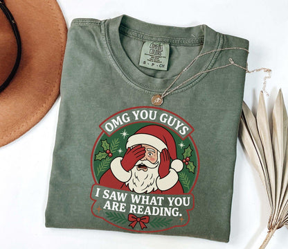 A comfort colors® shirt with the saying "OMG You Guys I Saw What You Are Reading"