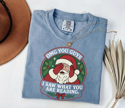 A comfort colors® shirt with the saying "OMG You Guys I Saw What You Are Reading"