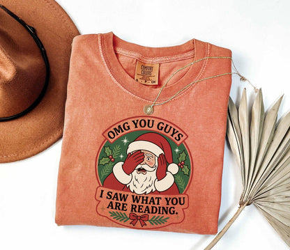 A comfort colors® shirt with the saying "OMG You Guys I Saw What You Are Reading"