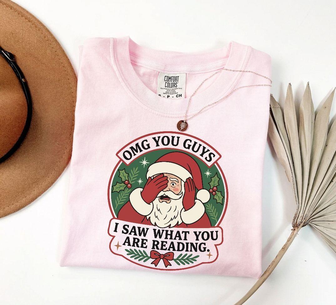A comfort colors® shirt with the saying "OMG You Guys I Saw What You Are Reading"