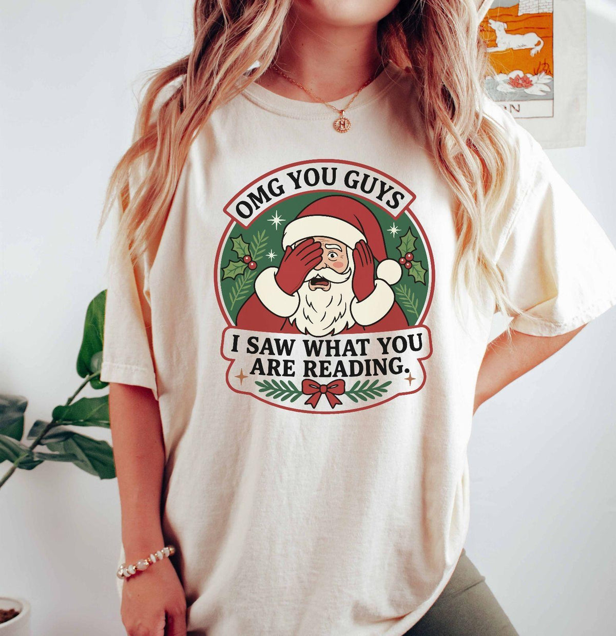 A comfort colors® shirt with the saying "OMG You Guys I Saw What You Are Reading"