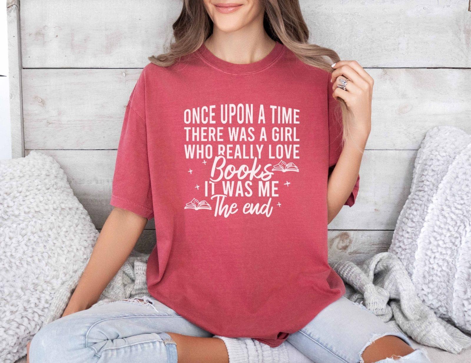 A comfort colors shirt with the saying " Once Upon A Time There Was A Girl"