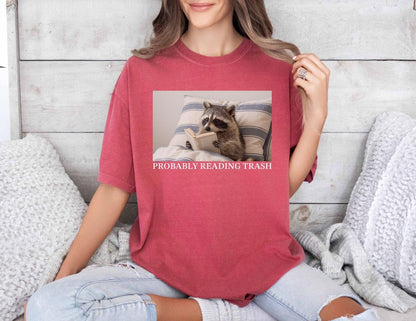 A comfort colors® shirt with the saying "probably reading trash"