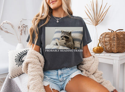 A comfort colors® shirt with the saying "probably reading trash"