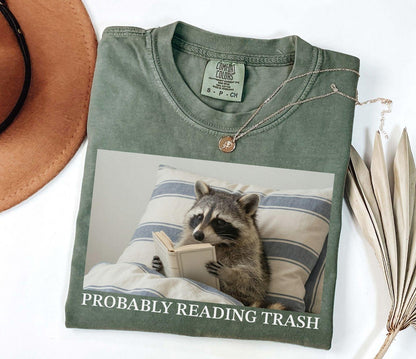 A comfort colors® shirt with the saying "probably reading trash"