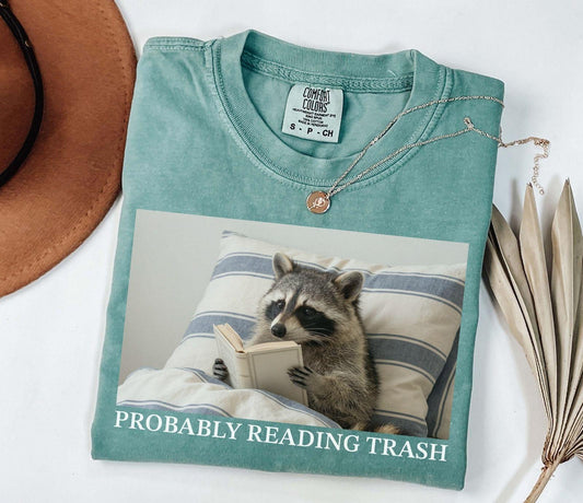 A comfort colors® shirt with the saying "probably reading trash"
