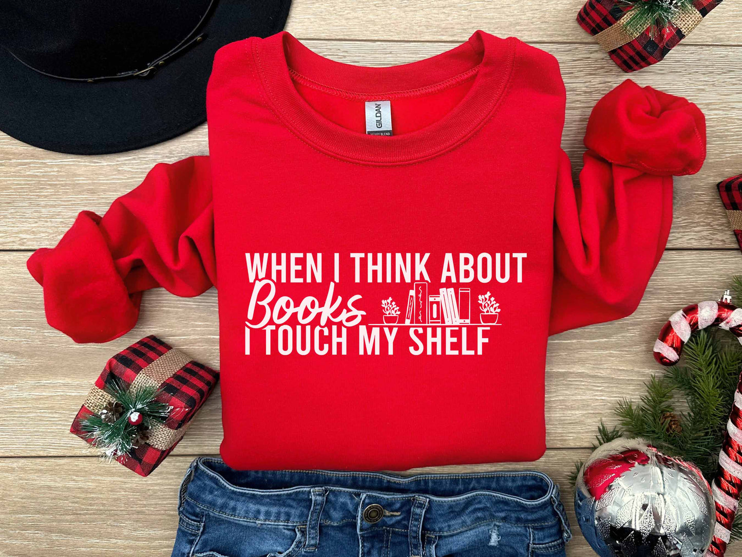 When I Think About Books I Touch My Shelf Sweatshirt