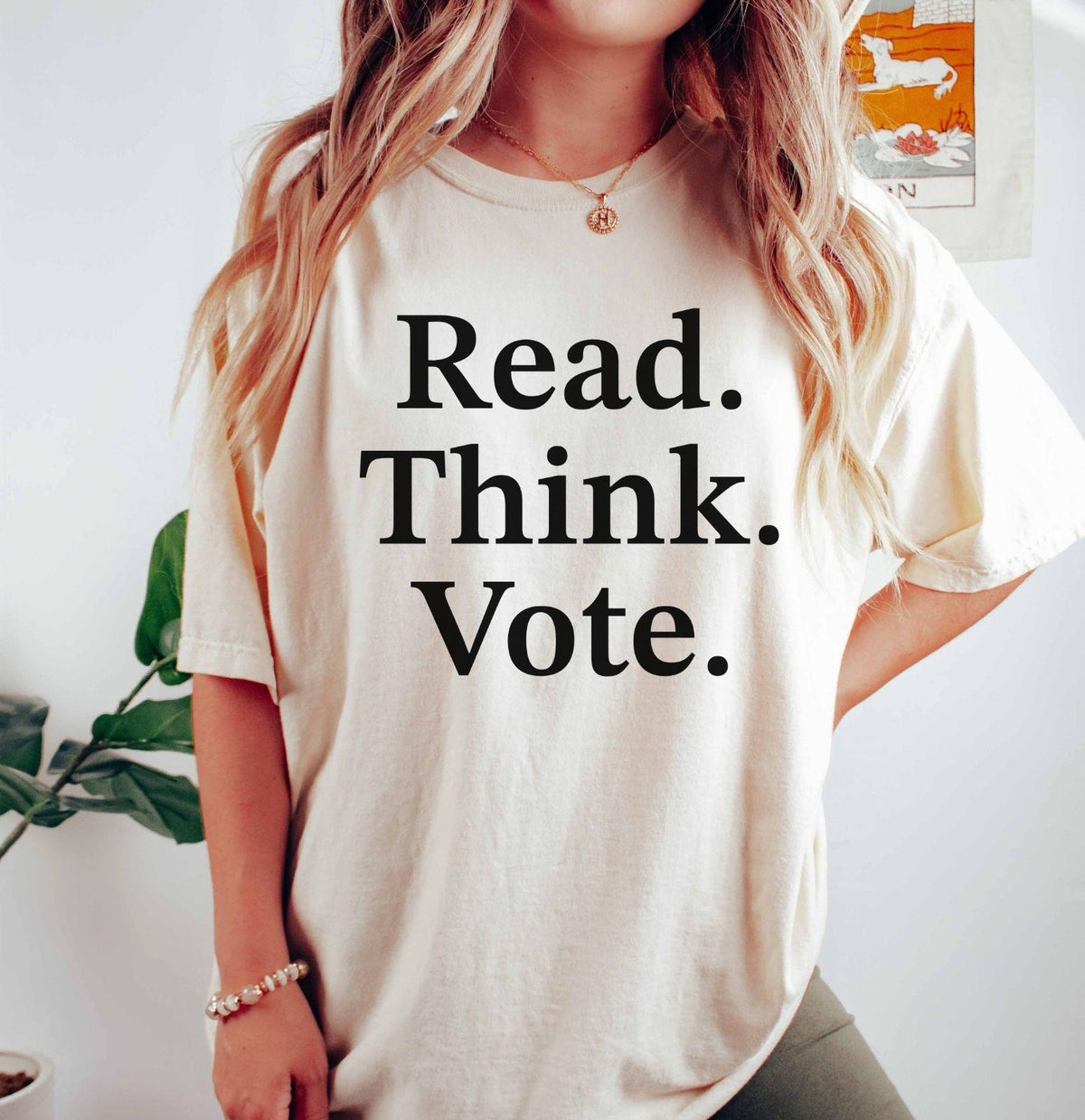 A comfort colors® shirt with the saying "read think vote"