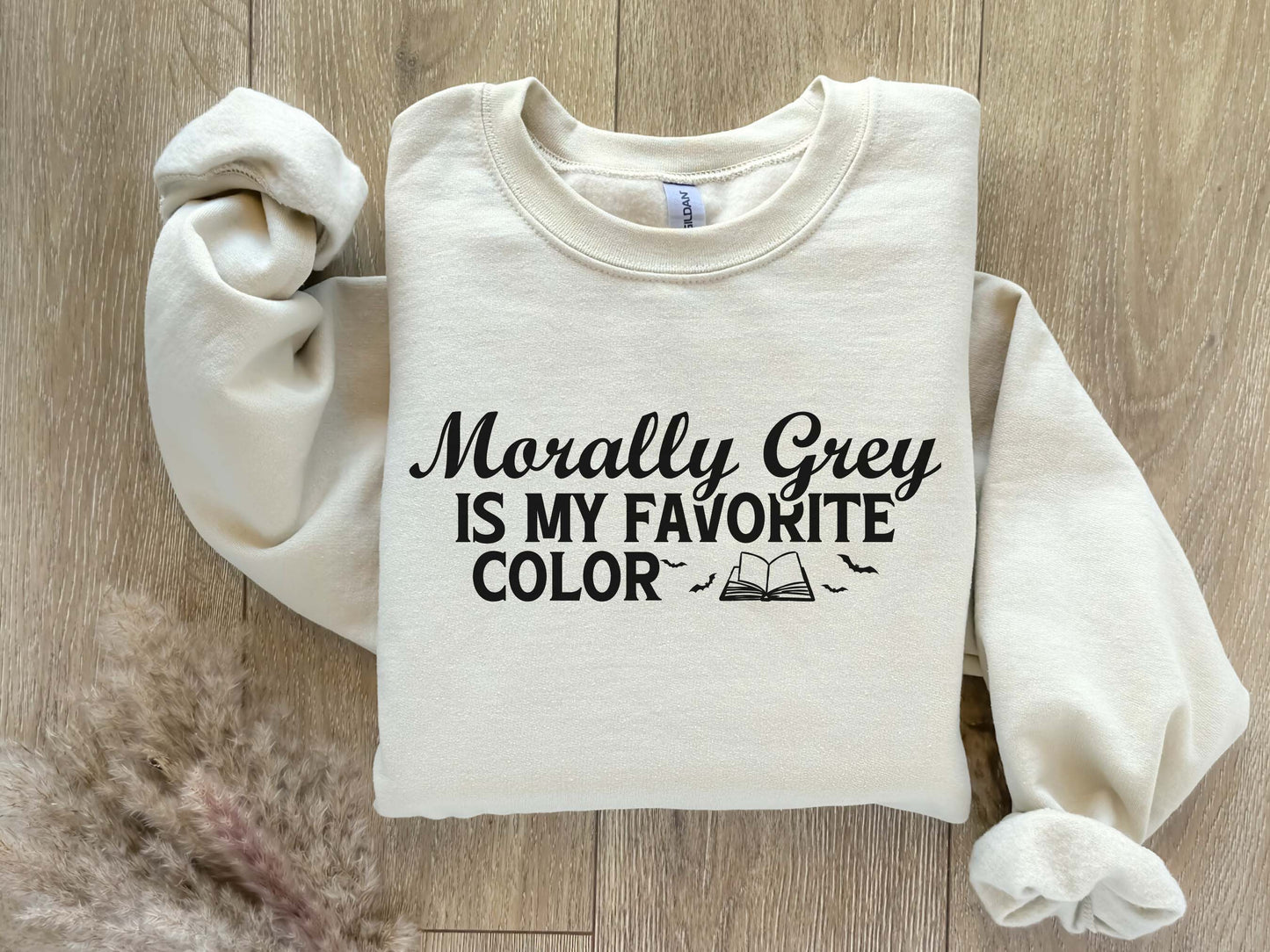 Morally Grey Is My Favorite Color Sweatshirt