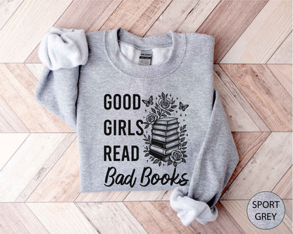 Good Girls Read Bad Books Sweatshirt