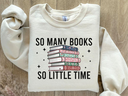 A Gildan 18000 sweatshirt with the saying "so many books so little time"
