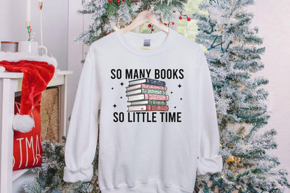 A Gildan 18000 sweatshirt with the saying "so many books so little time"