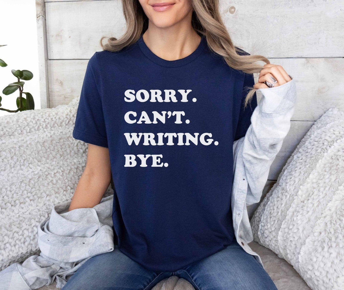 A comfort colors® shirt with the saying "sorry can't writing bye"