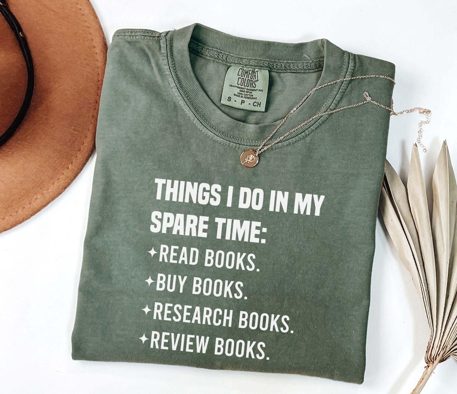 A comfort colors® shirt with the saying "Things I do in my spare time"