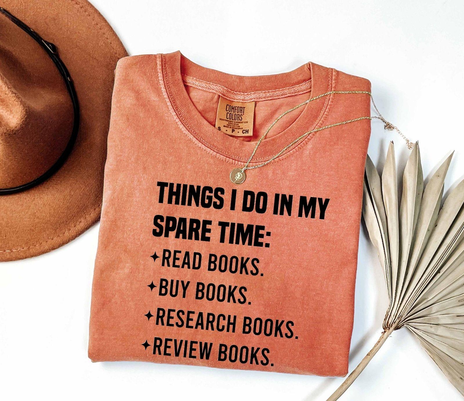 A comfort colors® shirt with the saying "Things I do in my spare time"