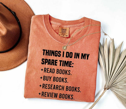 A comfort colors® shirt with the saying "Things I do in my spare time"
