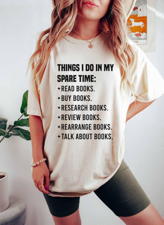 A comfort colors® shirt with the saying "Things I do in my spare time"