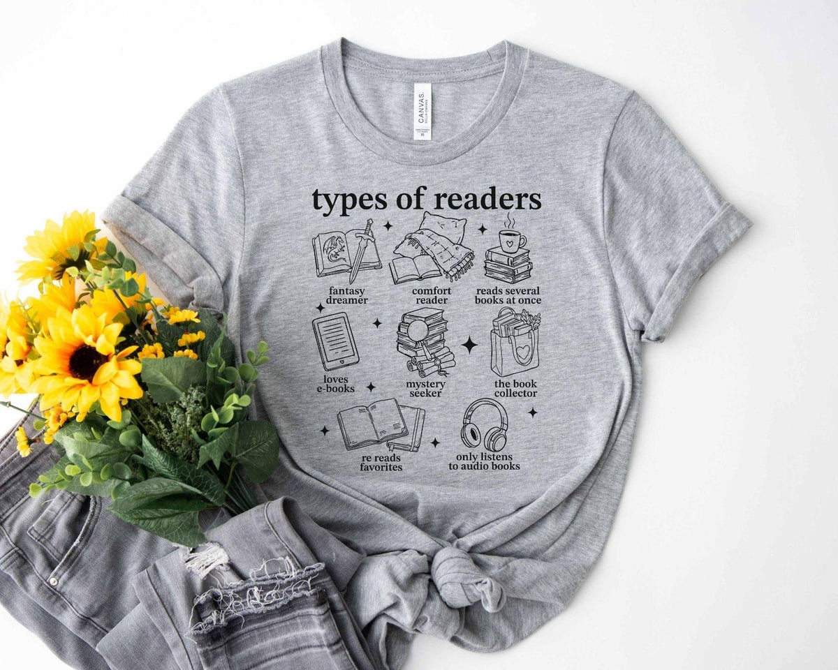 A bella canvas 3001 shirt with the saying "types of reader"