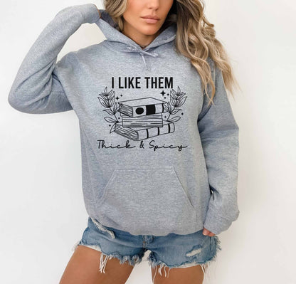I Like Them Thick And Spicy Hoodie