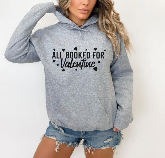 A sport grey color hoodie with the saying "All booked for valentine"