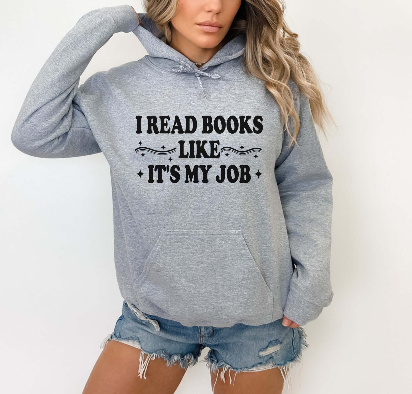 I Read Books Like It's My Job Hoodie
