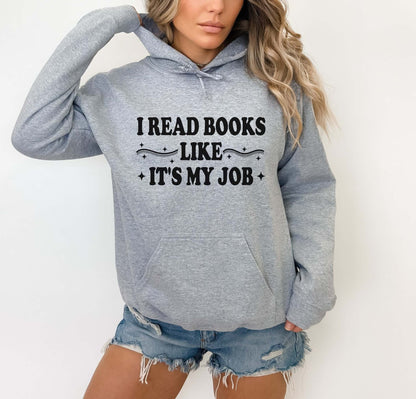 I Read Books Like It's My Job Hoodie